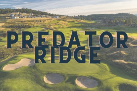 The Okanagan's Best Golf and Resort Community - Predator Ridge