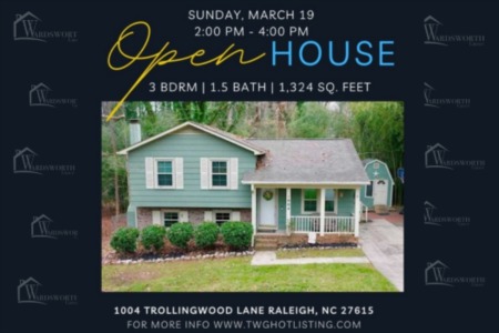 Join Us at 1004 Trollingwood Lane Raleigh, NC 27615 for an Open House!