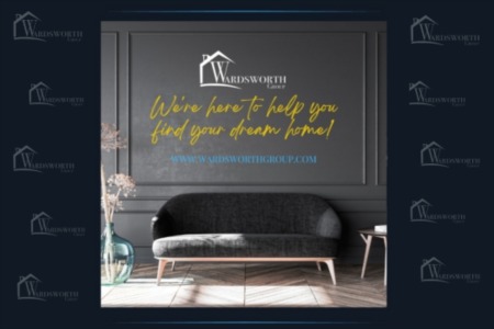 Be Guided in Finding Your Dream Home with The Wardsworth Group!