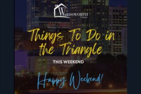Get ready for an exciting weekend in the Triangle and explore, enjoy these fantastic events!!