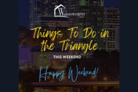 Exciting weekend ahead in the Triangle!  Join us for these fantastic events: