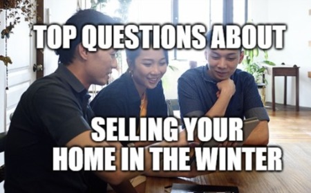 Top Questions About Selling Your Home This Winter