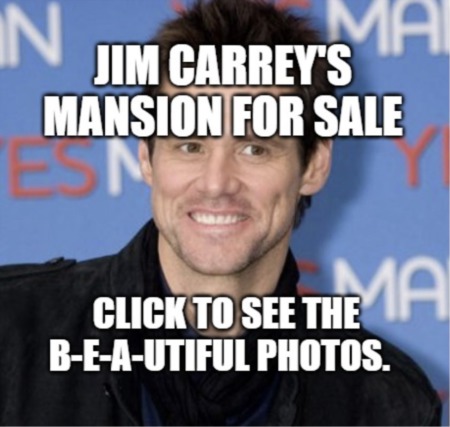 Alrighty then! Jim Carrey's Spectacular Mansion on 615 N Tigertail Rd is Up For Grabs!