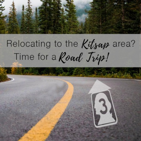 Relocating to the Kitsap Area? Time for a Road Trip!