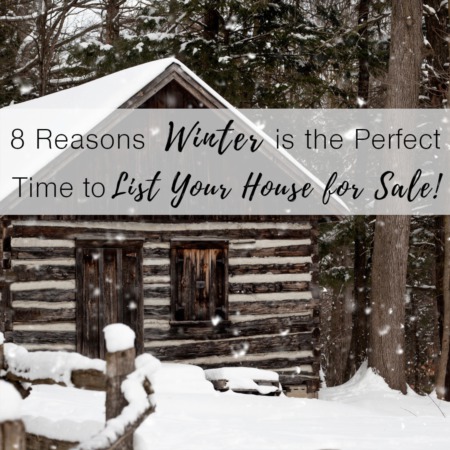 8 Reasons Winter is the PERFECT Time to List Your House for SALE!