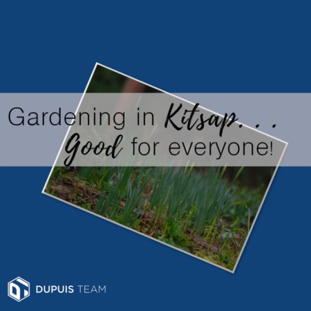 Gardening in Kitsap: Good for Everyone!