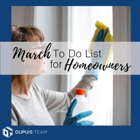 March Homeowner's To-Do List from Dupuis Team