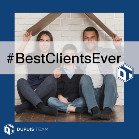 Dupuis Team:  Our Amazing Clients