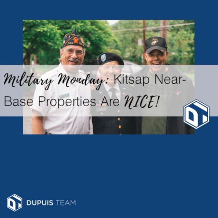 Military Monday: Kitsap Near-Base Properties Are NICE!