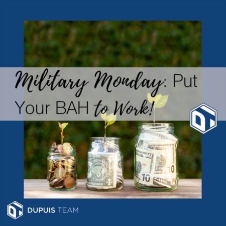 Military Monday:  Put Your BAH to Work!