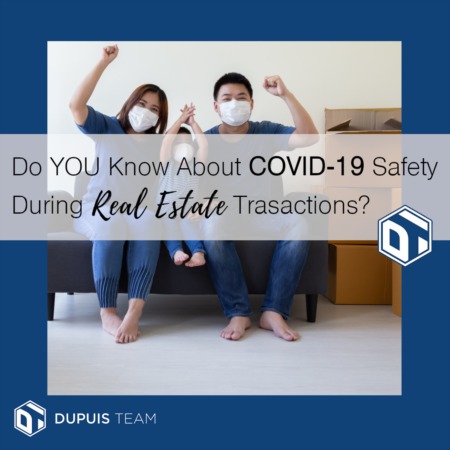 Do YOU Know About COVID-19 Safety Precautions During Real Estate Transactions?