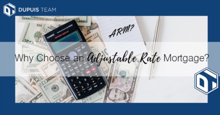 Why Choose an Adjustable Rate Mortgage (ARM)?