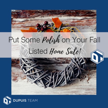 Put Some Polish on Your Fall-listed Home Sale!