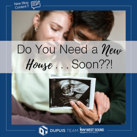 Surprise!  Do You Need a New House . . . Soon?