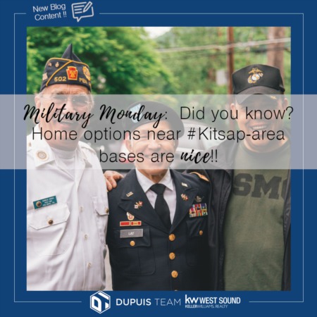 Military Monday - Did You Know?  Homes Near #Kitsap-Area Bases are NICE!