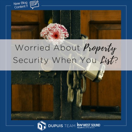 Worried About Property Security When You List?
