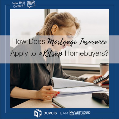 How Does Mortgage Insurance Apply to #Kitsap Home Buyers?