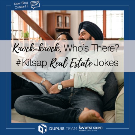 Knock-knock, Who's There?  #Kitsap Real Estate Jokes!