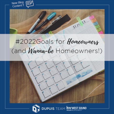 2022 Goals for Homeowners (and Wanna-be Homeowners!)