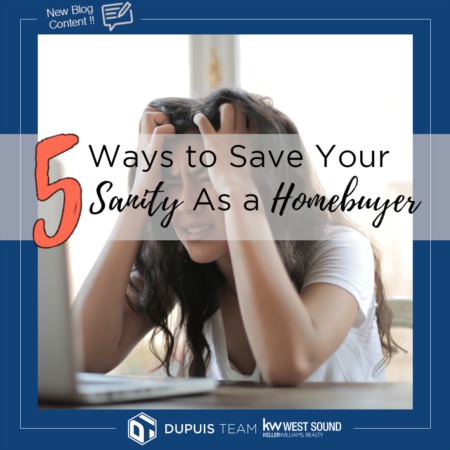 5 Ways to Save Your Sanity for Homebuyers!