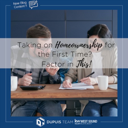 Taking on Homeownership for the First Time?  Factor In This!