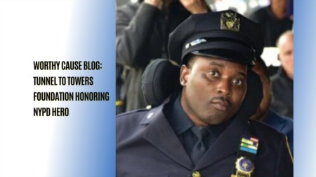 Worthy Cause Blog: Tunnel to Towers Foundation Honoring NYPD Hero 