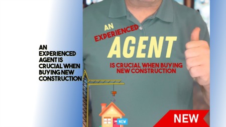 An Experienced Agent is Crucial When Buying New Construction