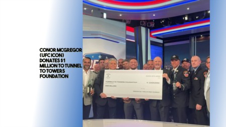 Conor McGregor (UFC Icon) Donates $1 Million to Tunnel to Towers Foundation