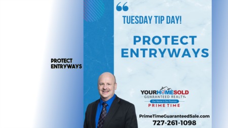 Tuesday Tip Day: Protect Entryways