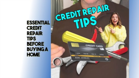 Essential Credit Repair Tips Before Buying a Home