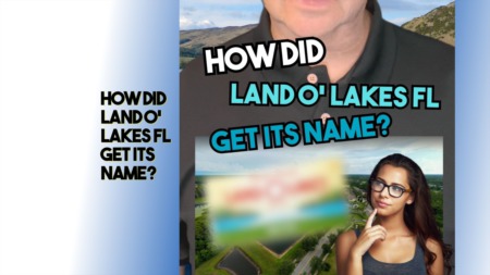 How did Land O' Lakes FL get its name?