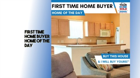 First Time Home Buyer  Home of the Day 05192023