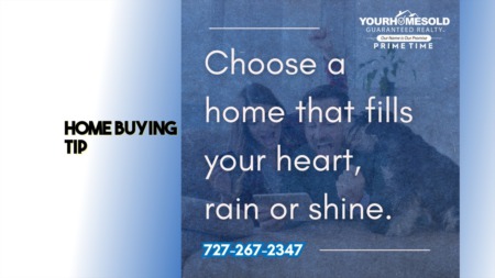 Home Buying Tip - Rain or Shine