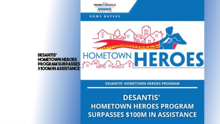 DeSantis' Hometown Heroes Program Surpasses $100M in Assistance