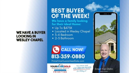We have a buyer looking in Wesley Chapel, FL