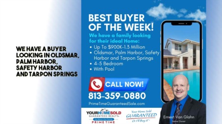 We have a buyer looking in Oldsmar, Palm Harbor, Safety Harbor and Tarpon Springs