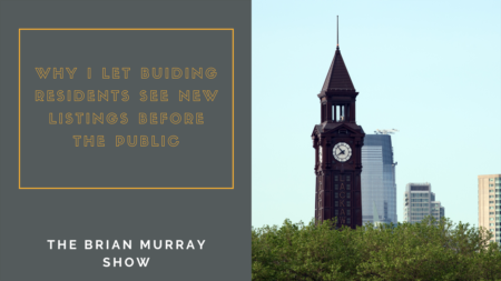 The Brian Murray Show #74: Why I Let Building Residents See New Listings Before the Public