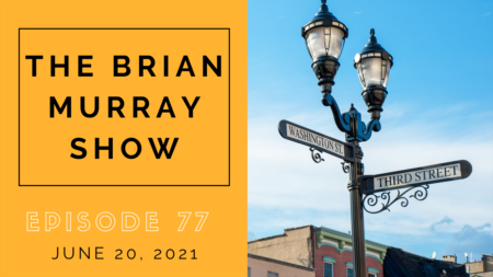 The Brian Murray Show #77