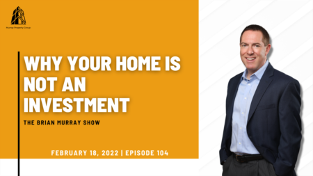Why Your Home is Not An Investment 