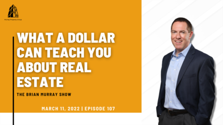  What A Dollar Can Teach You About Real Estate