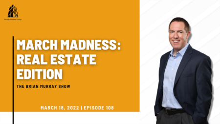 March Madness: Real Estate Edition 