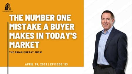 The Number 1 Mistake Buyers Make in Today's Market