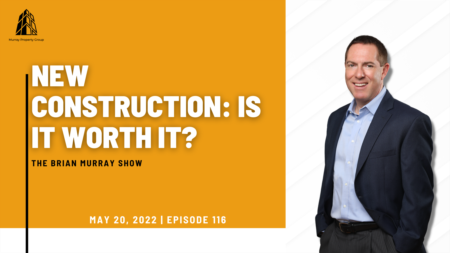 New Construction: Is It Worth It?