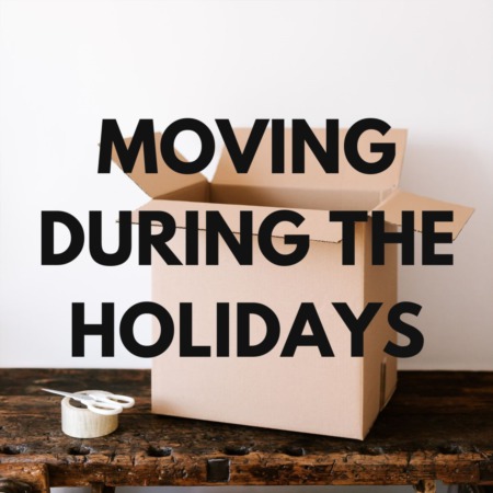 8 MUST-KNOW TIPS FOR MOVING DURING THE HOLIDAYS