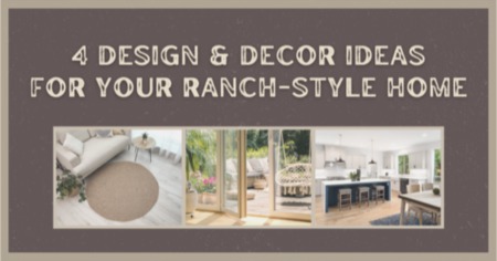 4 Ranch Style House Design & Decor Ideas: Make It Yours
