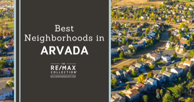 8 Best Neighborhoods in Arvada: Where to Live in Arvada