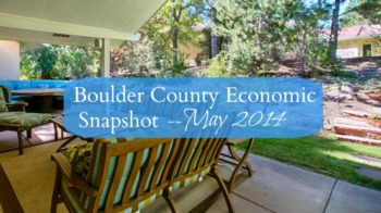 Boulder County Real Estate Stats & Economic Snapshot - May 2014
