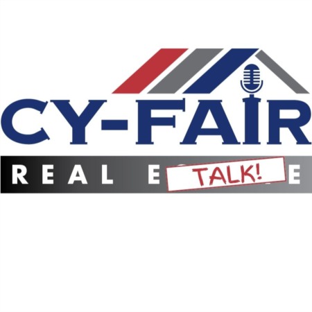 Cy-Fair Real Talk - Ep1: Cypress Market, Mortgage Rates, NAR Settlement 