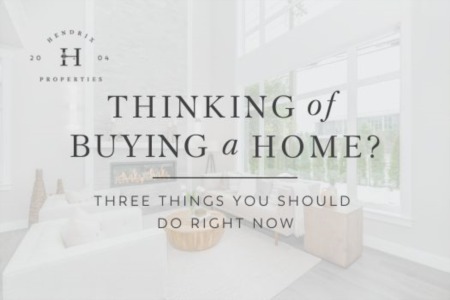 3 Things you should do NOW if searching for a home