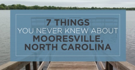 7 Things You Never Knew About Mooresville, North Carolina